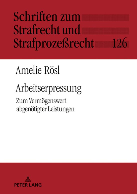 Schriften zum Strafrecht und Strafprozeßrecht 126 - Arbeits ... - cover