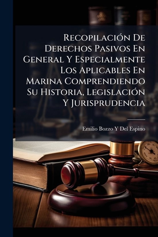 RecopilaciÃ3n De Derechos Pasivos En General Y Especialment ... - cover