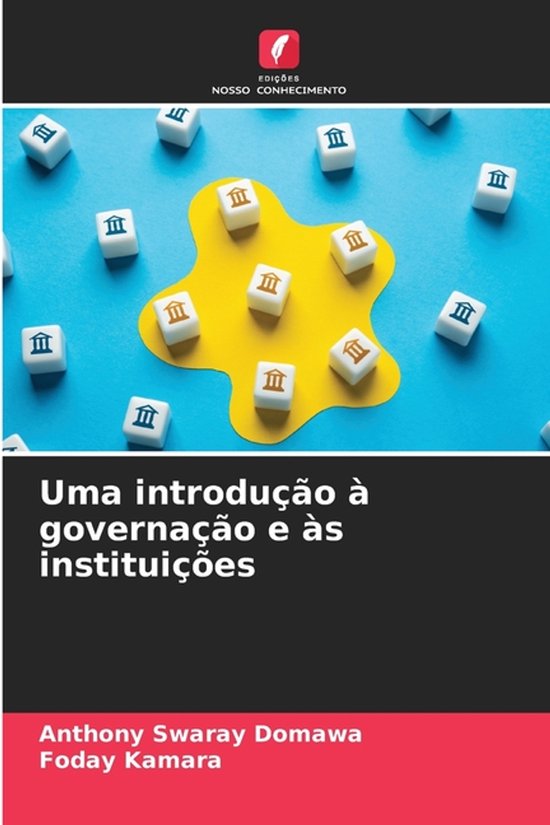Uma introdução à governação e às instituições | 9786208485498 | Anthony ...