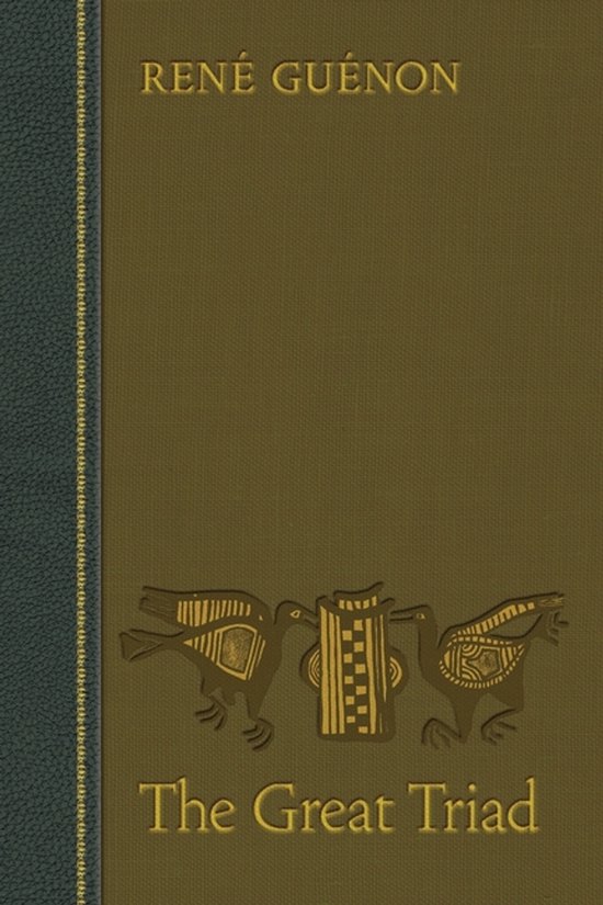 De omslag van "The Great Triad" van René Guénon. Een bruine omslag met een blauwe rug en gouden tekst.