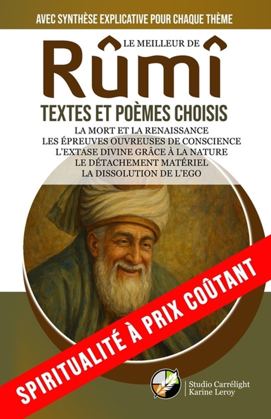 Boek "Le Meilleur de Rûmî Teksten en Gedichten Keuze" met uitleg over elk thema. Rechtsonder de tekst 'Spiritualiteit tegen een betaalbare prijs'.