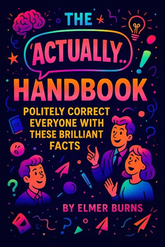 Elmer Burns' Wow-Facts-The "Actually..." Handbook - cover
