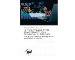 La Fiscalité d'Une Entité Administrative Sous Occupation En Difficulté