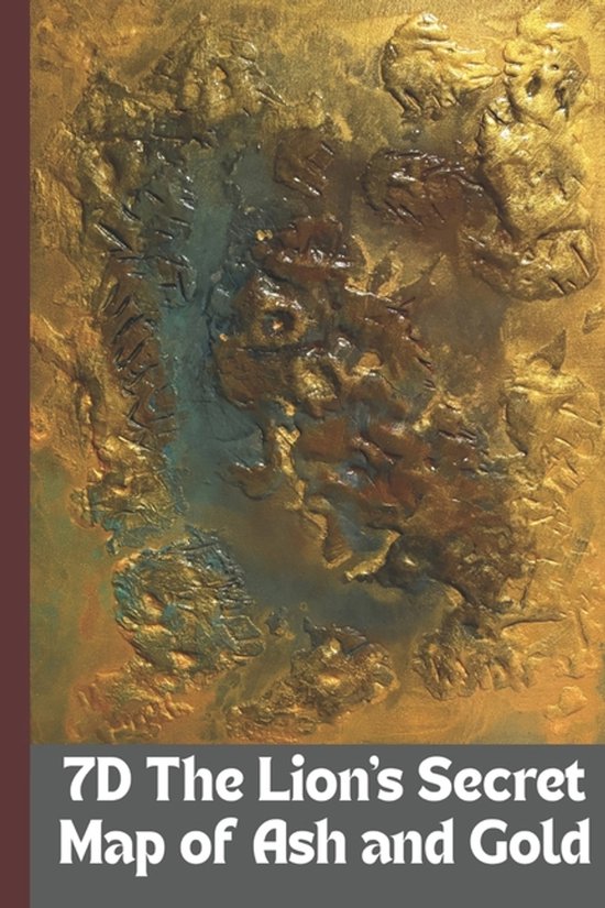 7D The Lion's Secret Map of Ash and Gold - cover