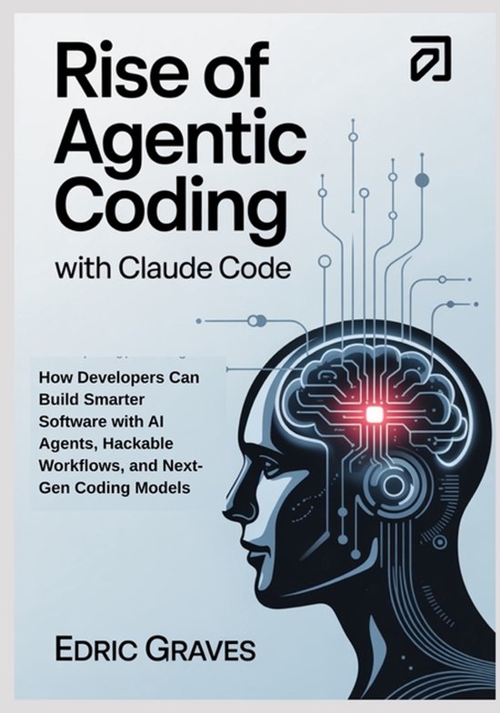 Rise of Agentic Coding with Claude Code | 9798269532899 | Edric Graves ...