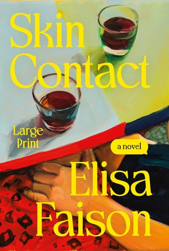 Boek "Skin Contact" van Elisa Faison, Large Print, met twee glazen rode drank.