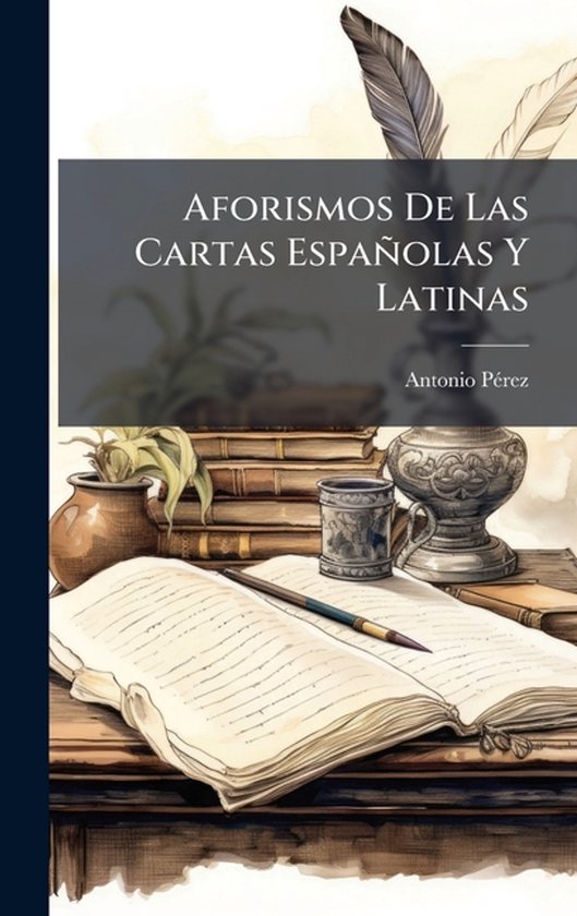 Aforismos De Las Cartas Españolas Y Latinas - cover