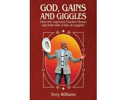 GOD, GAINS, AND GIGGLES, How One Capricorn Teaches Fitness and Faith with a Side of Laughter