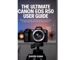 The Ultimate Canon EOS R50 User Guide