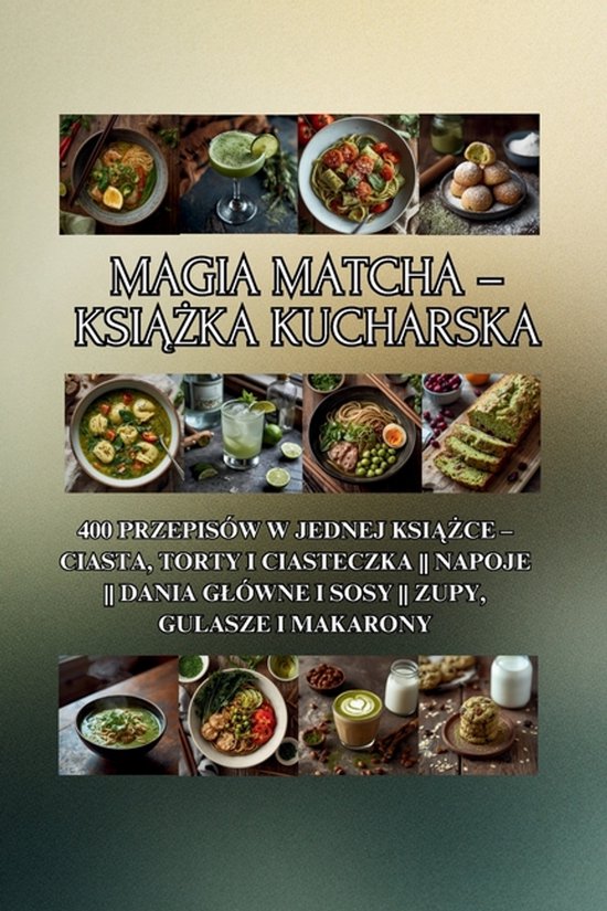 Magia Matcha - Książka Kucharska- Magia Matcha - książka ... - cover