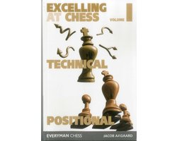 Excelling at Chess Volume 1