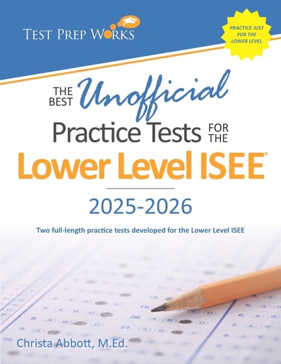 The Best Unofficial Practice Tests for the Lower Level ISEE - cover