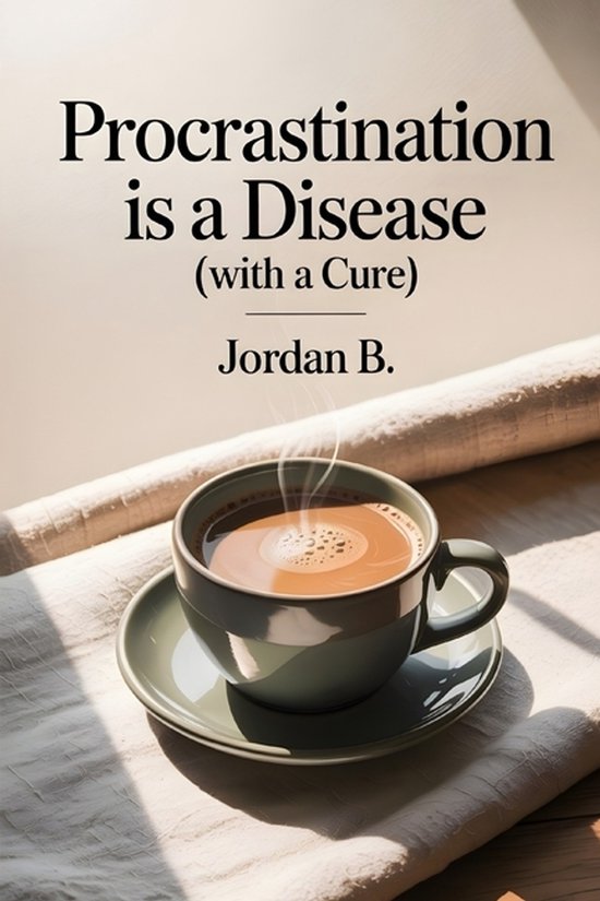 Procrastination is a Disease with a Cure - cover