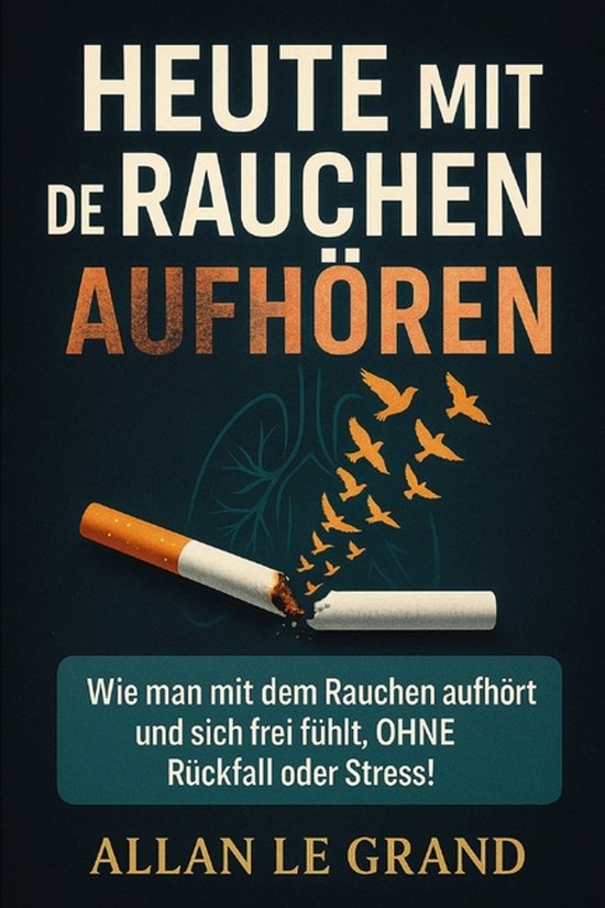 Mit Dem Rauchen Aufhören- Heute Mit Dem Rauchen Aufhören - cover