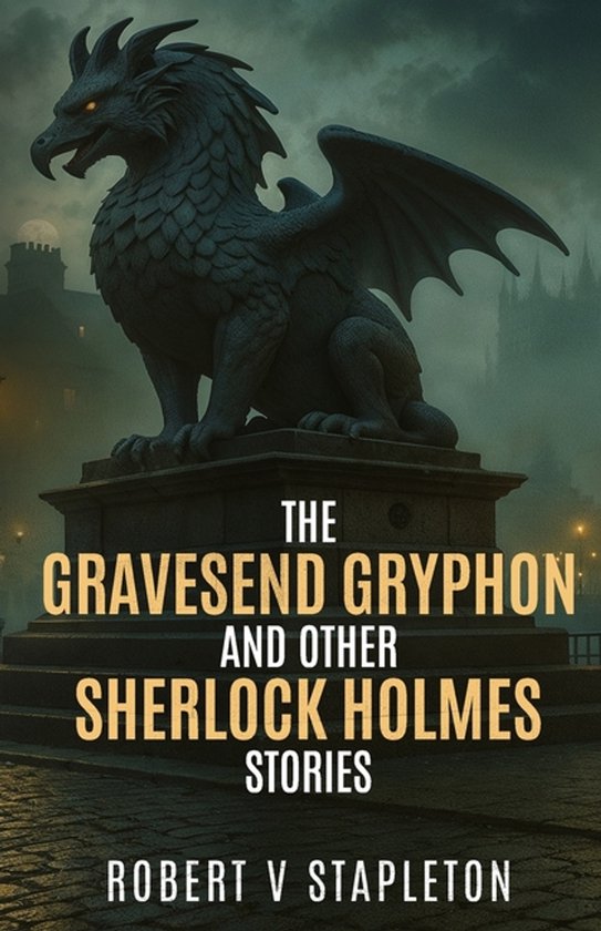 The Gravesend Gryphon and other Sherlock Holmes Stories - cover