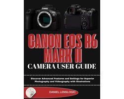 Canon EOS R6 Mark II Camera User Guide