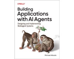 Omslag van Building Applications with AI Agents: Designing and Implementing Multiagent Systems