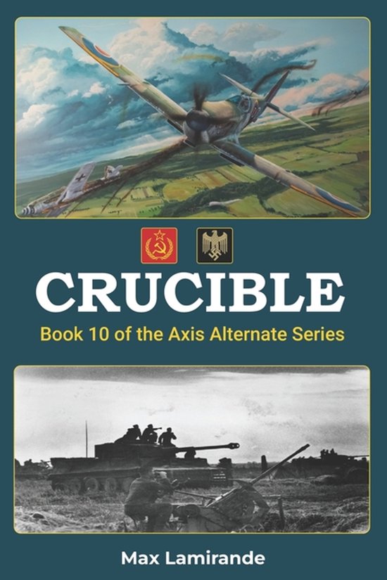 Axis Alternate: Hitler and Stalin Allied- Crucible