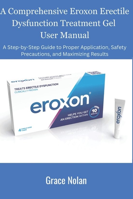A Comprehensive Eroxon Erectile Dysfunction Treatment Gel Us ... - cover