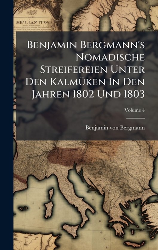 Benjamin Bergmann's Nomadische Streifereien Unter Den KalmÃ ... - cover