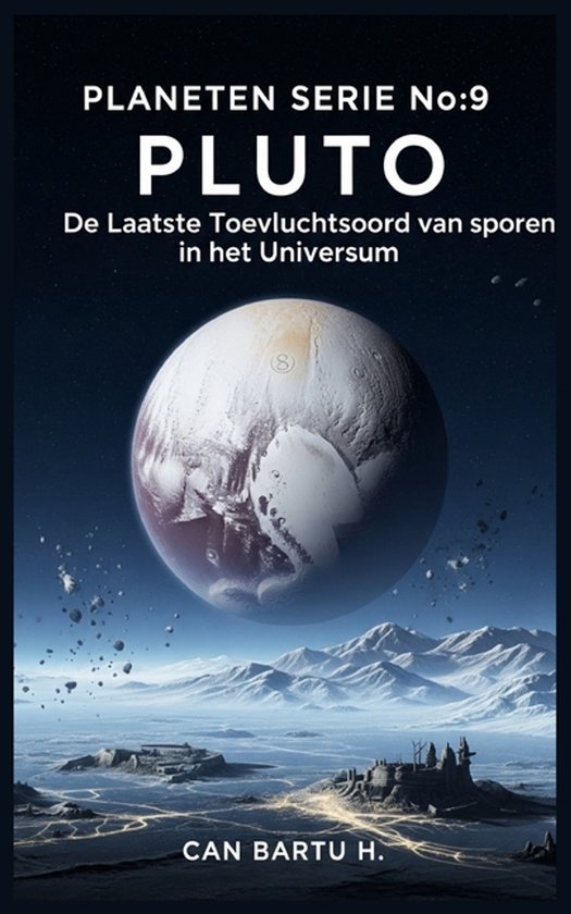 Negen Werelden, Één Ster: de Wetenschappelijke Erfenis Van Een Planetenstelsel- Pluto