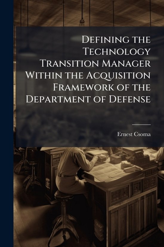 Defining the Technology Transition Manager Within the Acquis ... - cover