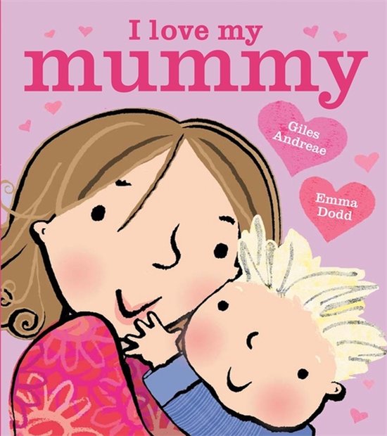Boek kaft met illustratie van een moeder die haar baby vasthoudt. Tekst 'I love my mummy'.