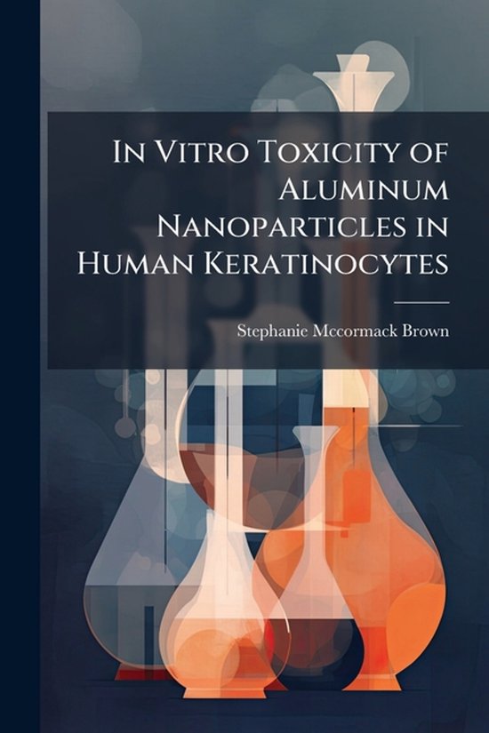 In Vitro Toxicity of Aluminum Nanoparticles in Human Keratin ... - cover
