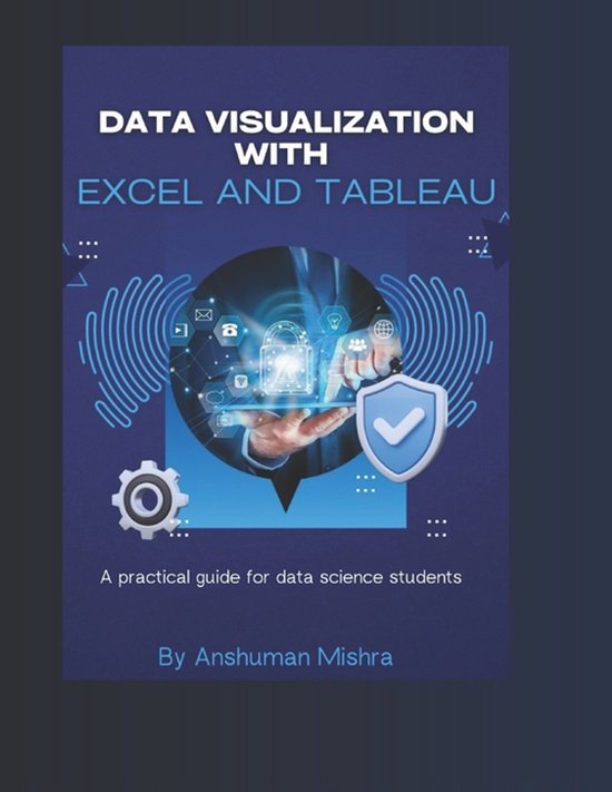 Data Science- Data visualization with excel and tableaU