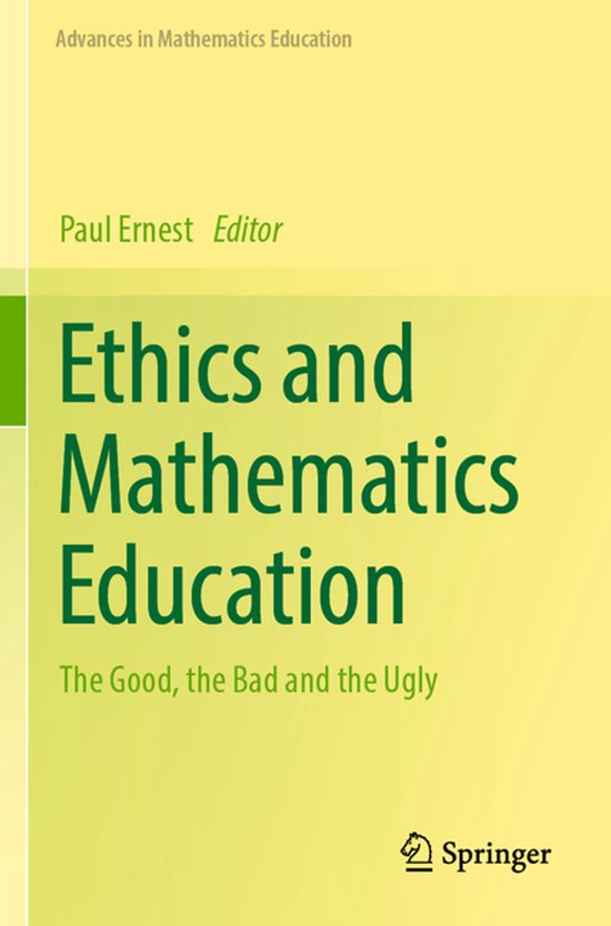 Advances in Mathematics Education- Ethics and Mathematics Education ...