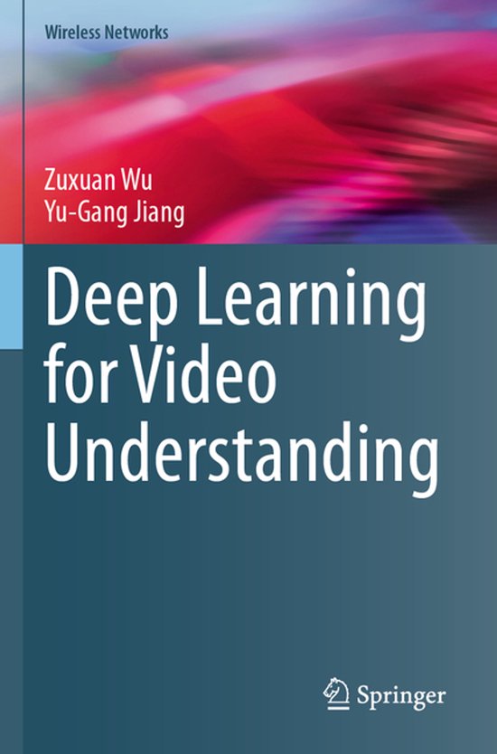 Wireless Networks- Deep Learning for Video Understanding