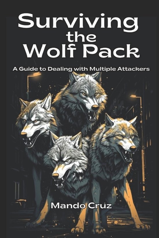 Surviving the Wolf Pack A Guide to Dealing with Multiple Att ... - cover