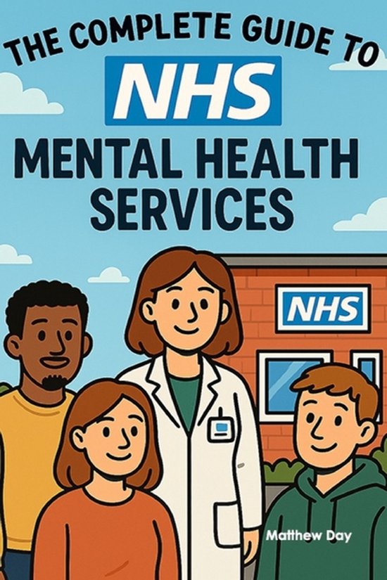 Nhs Self Help Guides-The Complete Guide to NHS Mental Health ... - cover