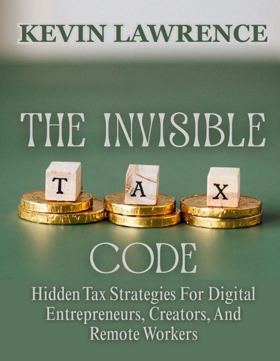 The Invisible Tax Code - cover