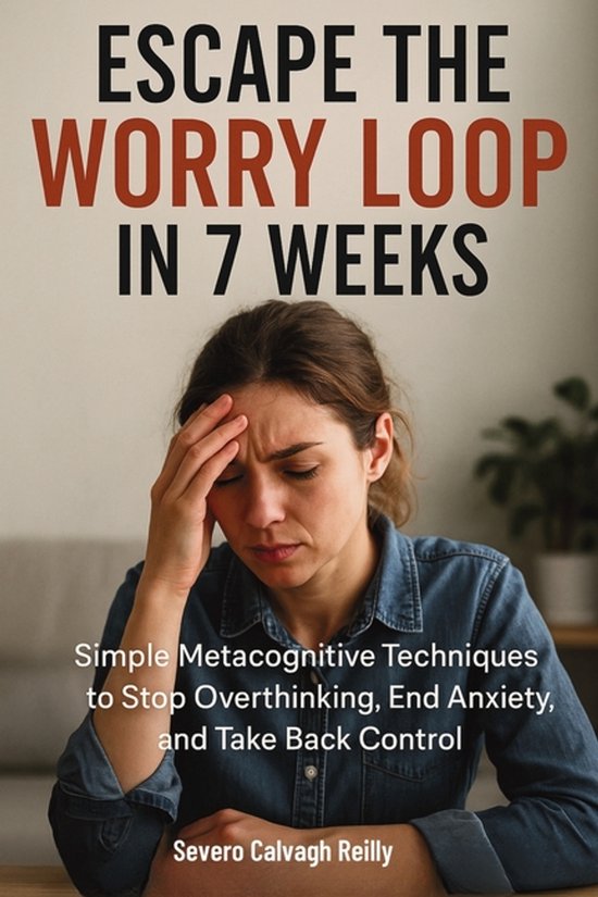 Escape the Worry Loop in 7 Weeks - cover