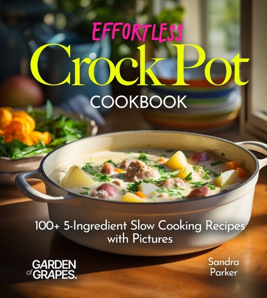 Slow Cooker Collection- Effortless Crock Pot Cookbook - cover