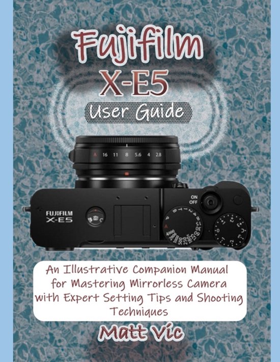 Fujifilm X-E5 User Guide - cover
