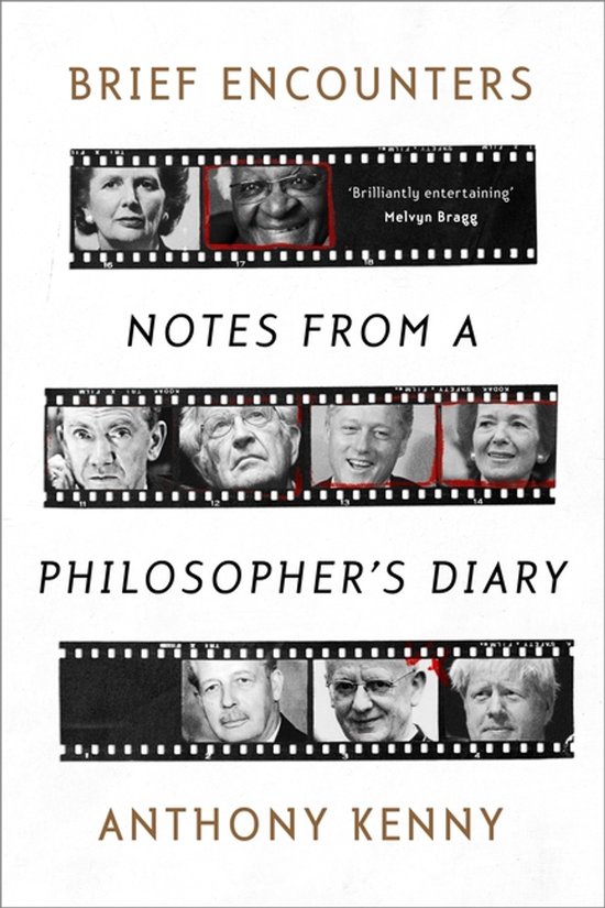 Boekcover met filmstroken met portretten, met de titel "Brief Encounters: Notes from a Philosopher's Diary" door Anthony Kenny.