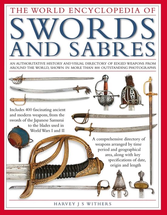 Swords And Sabres, The World Encyclopedia Of