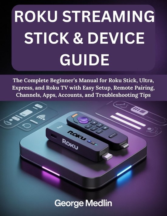 The DIY Smart Home Guide Collection- Roku Streaming Stick &  ... - cover