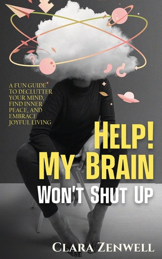 Help! My Brain Won't Shut Up - cover