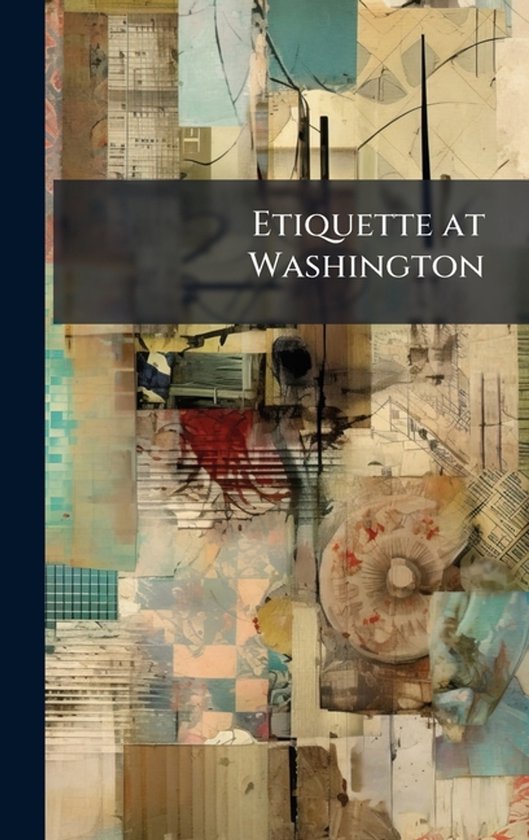 Etiquette at Washington - cover