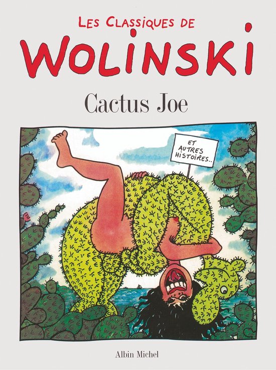 Couverture du livre "Les Classiques de Wolinski, Cactus Joe". Une femme est surprise par des cactus, avec une bulle "Et autres histoires...".