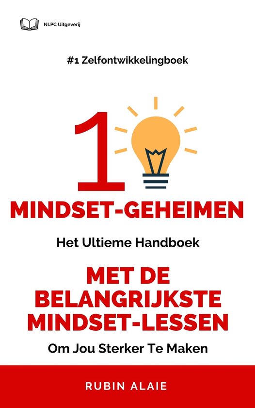 Het Mindset Boek: 10 Mindset Geheimen - Ultiem handboek met  ... - cover