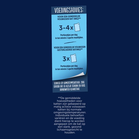 Voedingsadvies voor volwassen katten (4kg): 3-4 portiezakjes per dag. Voor gesteriliseerde katten: 3 portiezakjes per dag.