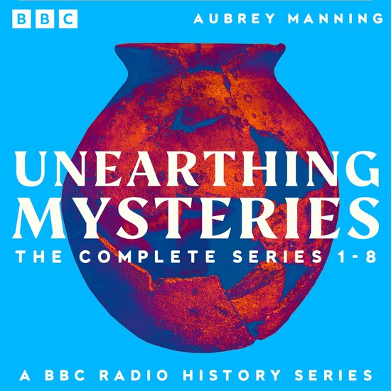 Unearthing Mysteries: The Complete Series 1-8 - cover