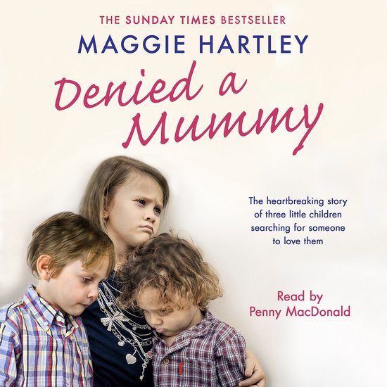 A Maggie Hartley Foster Carer Story12- Denied a Mummy - cover