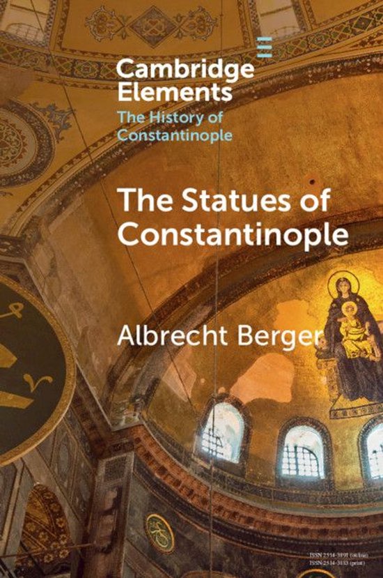 Elements in the History of Constantinople - The Statues of C ... - cover