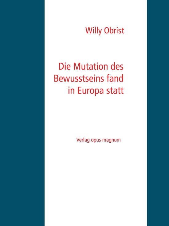 Die Mutation des Bewusstseins fand in Europa statt - cover