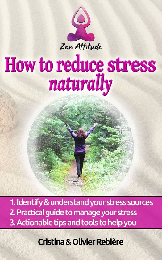 Zen Attitude 1 - How to reduce stress naturally